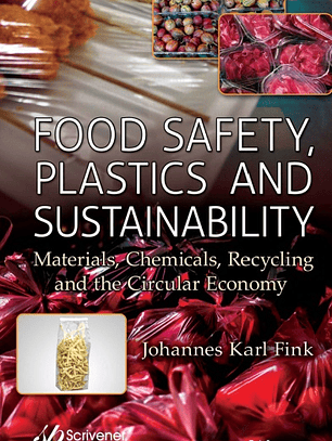 Food Safety, Plastics and Sustainability: Materials, Chemicals, Recycling and the Circular Economy