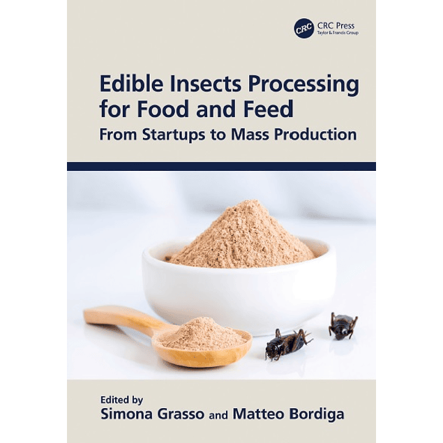 Edible Insects Processing for Food and Feed: From Startups to Mass Production