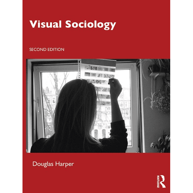 Visual Sociology 2nd Edition