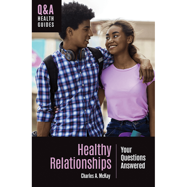 Healthy Relationships: Your Questions Answered