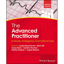 The Advanced Practitioner in Acute, Emergency and Critical Care 