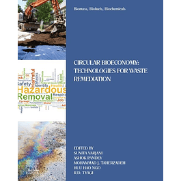 Biomass, Biofuels, Biochemicals: Circular Bioeconomy: Technologies for Waste Remediation