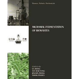 Biomass, Biofuels, Biochemicals: Microbial Fermentation of Biowastes 
