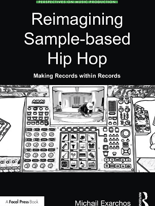 Reimagining Sample-based Hip Hop: Making Records within Records