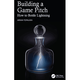 Building a Game Pitch: How to Bottle Lightning