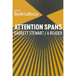 Attention Spans: Garrett Stewart, a Reader
