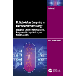 Multiple-Valued Computing in Quantum Molecular Biology: Sequential Circuits, Memory Devices, Programmable Logic Devices, and Nanoprocessors