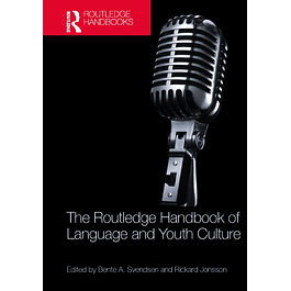 The Routledge Handbook of Language and Youth Culture