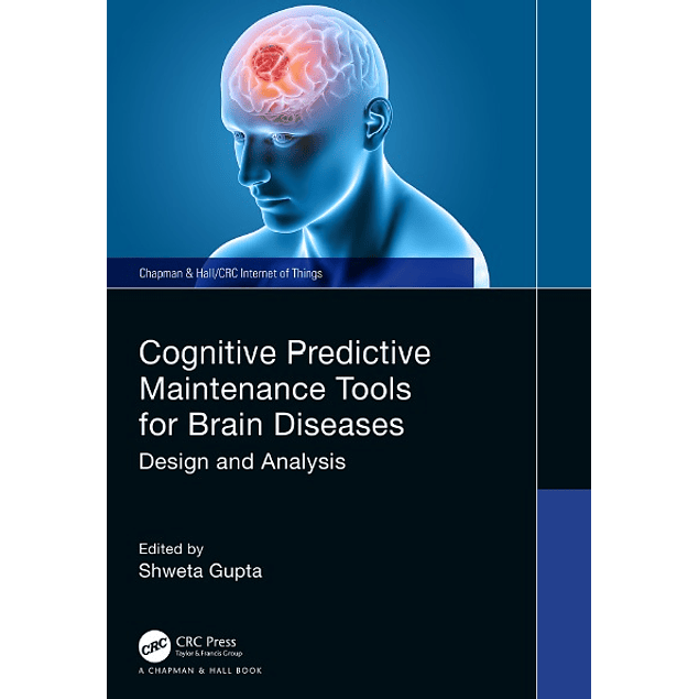 Cognitive Predictive Maintenance Tools for Brain Diseases: Design and Analysis 