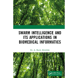 Swarm Intelligence and its Applications in Biomedical Informatics