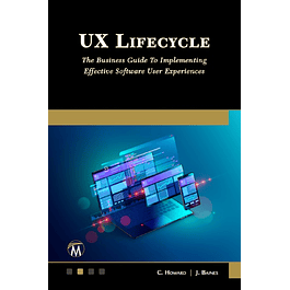 UX Lifecycle: The Business Guide to Implementing Effective Software User Experiences