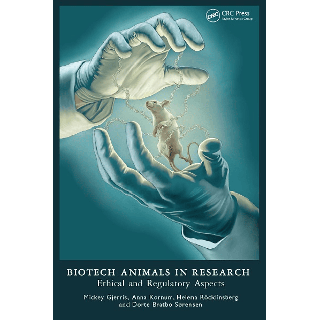 Biotech Animals in Research: Ethical and Regulatory Aspects