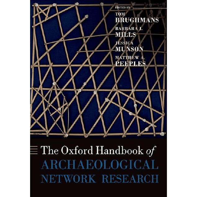 The Oxford Handbook of Archaeological Network Research