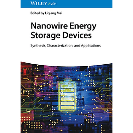 Nanowire Energy Storage Devices: Synthesis, Characterization and Applications