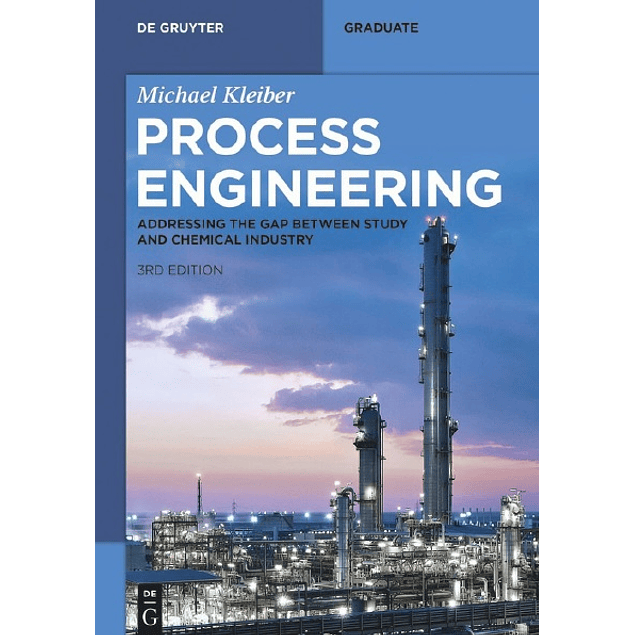 Process Engineering: Addressing the Gap between Study and Chemical Industry