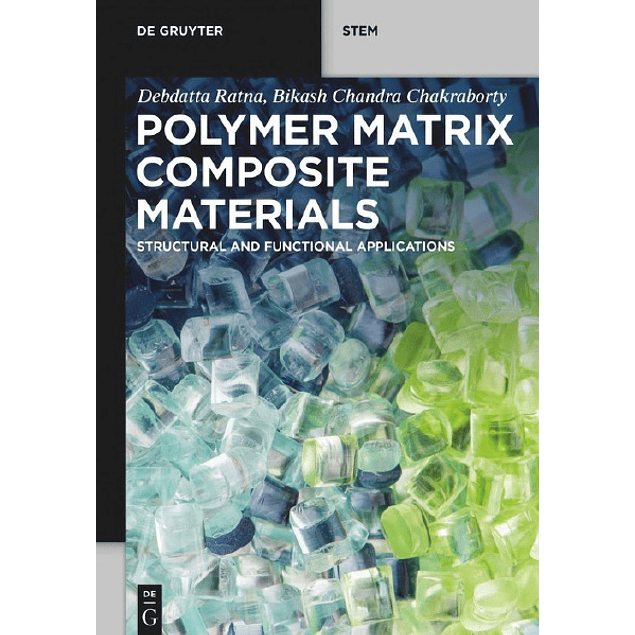 Polymer Matrix Composite Materials: Structural and Functional Applications
