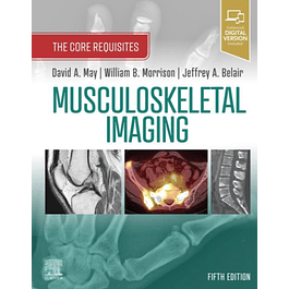 Musculoskeletal Imaging: The Core Requisites 