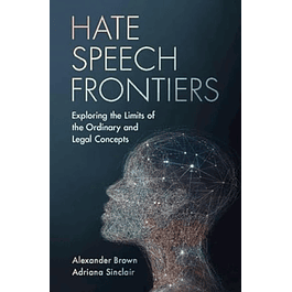 Hate Speech Frontiers: Exploring the Limits of the Ordinary and Legal Concepts