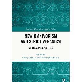 New Omnivorism and Strict Veganism: Critical Perspectives