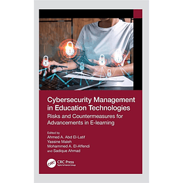 Cybersecurity Management in Education Technologies: Risks and Countermeasures for Advancements in E-learning