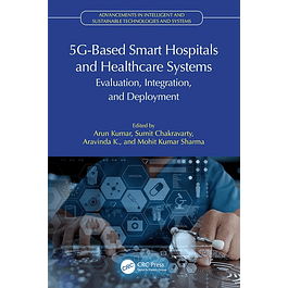 5G-Based Smart Hospitals and Healthcare Systems