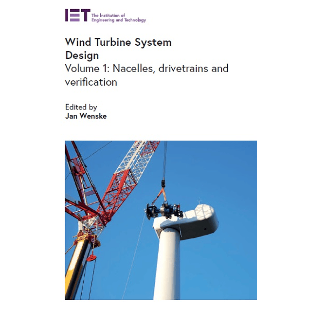 Wind Turbine System Design: Volume 1: Nacelles, drivetrains and verification