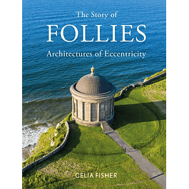 The Story of Follies: Architectures of Eccentricity