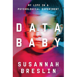 Data Baby: My Life in a Psychological Experiment