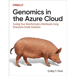Genomics in the Azure Cloud: Scaling Your Bioinformatics Workloads Using Enterprise-Grade Solutions