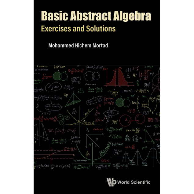 Basic Abstract Algebra: Exercises And Solutions