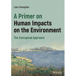 A Primer on Human Impacts on the Environment: The Conceptual Approach 