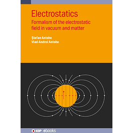 Electrostatics: Formalism of the Electrostatic Field in Vacuum and Matter