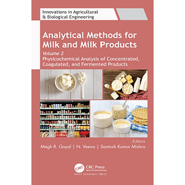 Analytical Methods for Milk and Milk Products: Volume 2: Physicochemical Analysis of Concentrated, Coagulated and Fermented Products