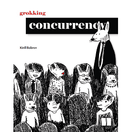 Grokking Concurrency