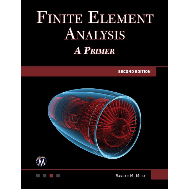 Finite Element Analysis: A Primer Edition 2 