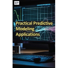 Practical Predictive Modeling Applications
