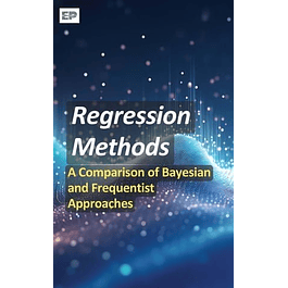 Regression Methods: A Comparison of Bayesian and Frequentist Approaches