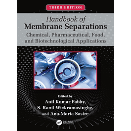 Handbook of Membrane Separations: Chemical, Pharmaceutical, Food, and Biotechnological Applications 3rd Edition