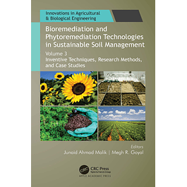 Bioremediation and Phytoremediation Technologies in Sustainable Soil Management: Volume 3: Inventive Techniques, Research Methods, and Case Studies 