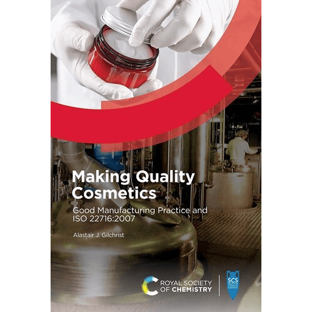 Making Quality Cosmetics: Good Manufacturing Practice and ISO 22716:2007