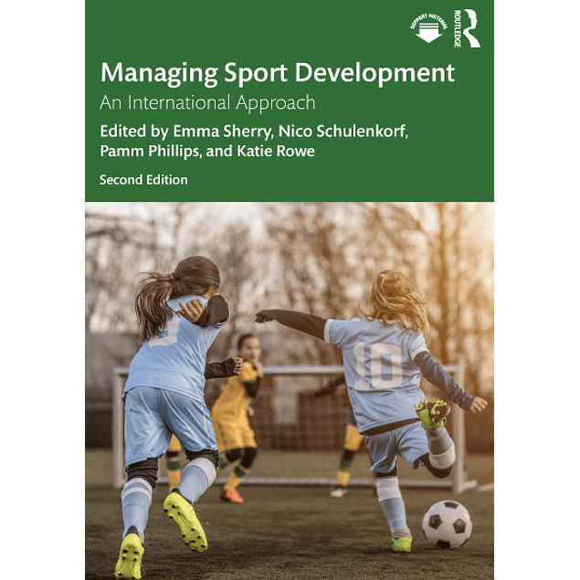 Managing Sport Development: An International Approach 2nd Edition