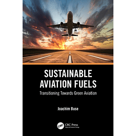 Sustainable Aviation Fuels: Transitioning Towards Green Aviation