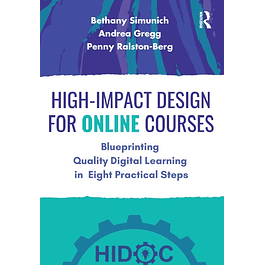 High-Impact Design for Online Courses: Blueprinting Quality Digital Learning in Eight Practical Steps