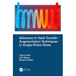 Advances in Heat Transfer Augmentation Techniques in Single-Phase Flows