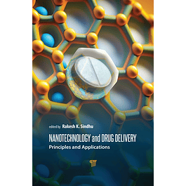 Nanotechnology and Drug Delivery: Principles and Applications