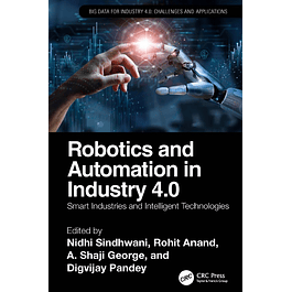 Robotics and Automation in Industry 4.0: Smart Industries and Intelligent Technologies