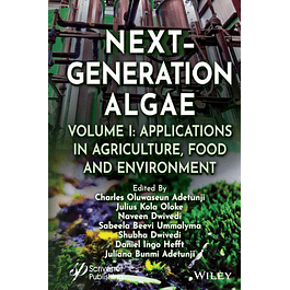 Next-Generation Algae, Volume 1: Applications in Agriculture, Food and Environment
