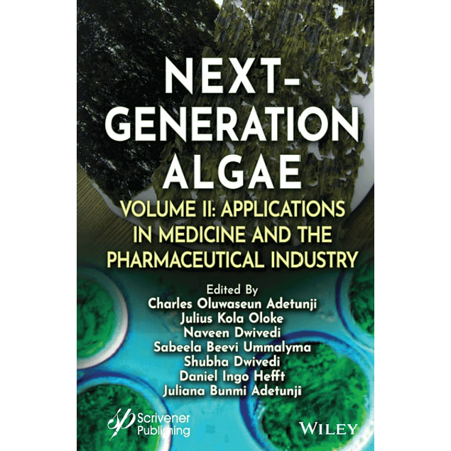 Next-Generation Algae, Volume 2: Applications in Medicine and the Pharmaceutical Industry 