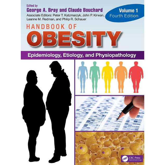 Handbook of Obesity - Volume 1: Epidemiology, Etiology, and Physiopathology 4th Edition