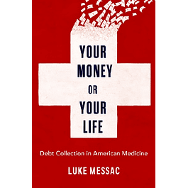 Your Money or Your Life: Debt Collection in American Medicine